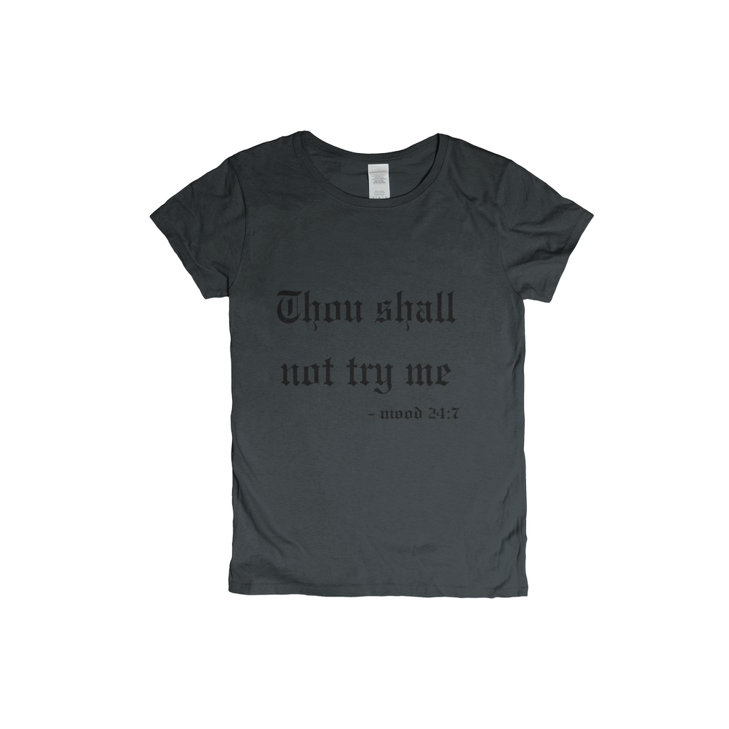 Thou Shall Not Try Me T-Shirt