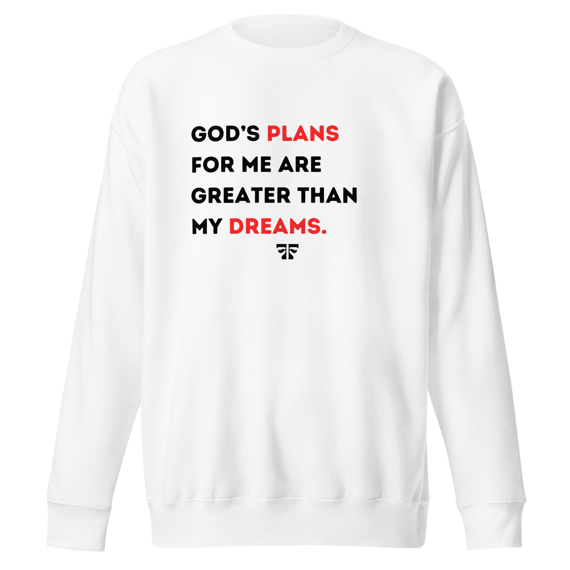 Pre Order:  God's Plans Sweatshirt